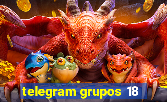 telegram grupos 18